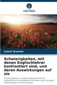 Produktbild: Schwierigkeiten, mit denen Englischlehrer konfrontiert sind, und deren Auswirkungen auf sie