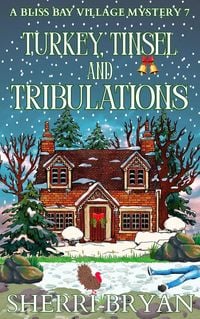 Produktbild: Turkey, Tinsel and Tribulations (The Bliss Bay Village Mysteries, #7)