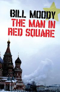 Bild vom Artikel The Man in Red Square vom Autor Bill Moody
