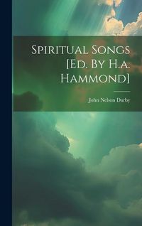 Produktbild: Spiritual Songs [ed. By H.a. Hammond]