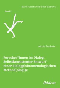 Produktbild: Forscher*innen im Dialog: Selbstkonsistenter Entwurf einer dialogph&auml;nomenologischen Method(ologi)e
