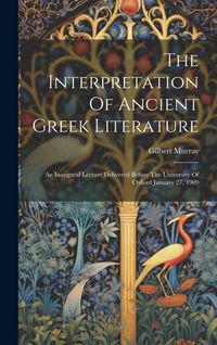 Produktbild: The Interpretation Of Ancient Greek Literature