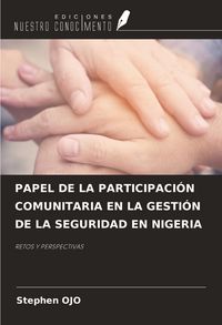 Produktbild: Papel De La Participaci&oacute;n Comunitaria En La Gesti&oacute;n De La Seguridad En Nigeria