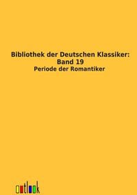 Produktbild: Bibliothek der Deutschen Klassiker: Band 19