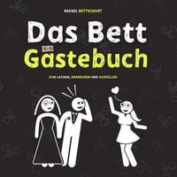 Produktbild: Das Bett G&auml;stebuch: 110 Seiten zum Ausf&uuml;llen und Lachen. Der optimale Scherzartikel als Geschenkidee