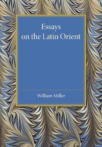 Produktbild: Essays on the Latin Orient