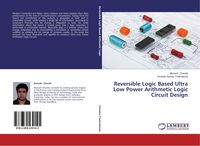 Produktbild: Reversible Logic Based Ultra Low Power Arithmetic Logic Circuit Design