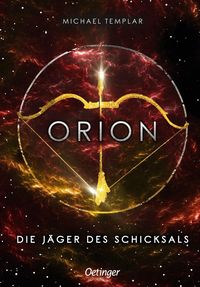 Bild vom Artikel Die Sternen-Saga 2. Orion vom Autor Michael Templar