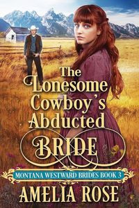 Produktbild: The Lonesome Cowboy's Abducted Bride