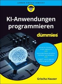 Produktbild: KI-Anwendungen programmieren f&uuml;r Dummies