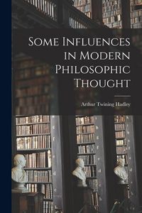 Produktbild: Some Influences in Modern Philosophic Thought