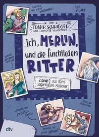 Produktbild: Ich, Merlin, und die furchtlosen Ritter &ndash; Live aus dem sagenhaften Mittelalter