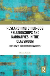 Produktbild: Researching Child-Dog Relationships and Narratives in the Classroom