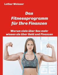 Produktbild: Das Fitnessprogramm f&uuml;r Ihre Finanzen