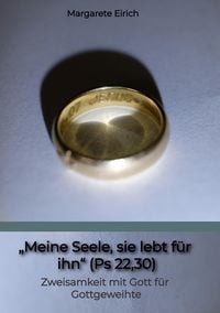 Produktbild: "Meine Seele, sie lebt f&uuml;r ihn" (Ps 22,30)
