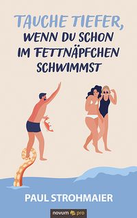 Produktbild: Tauche tiefer, wenn du schon im Fettn&auml;pfchen schwimmst