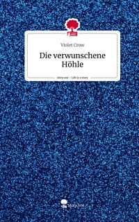 Produktbild: Die verwunschene H&ouml;hle. Life is a Story - story.one