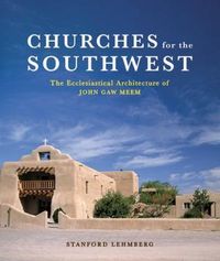 Produktbild: Churches for the Southwest: The Ecclesiastical Architecture of John Caw Meem