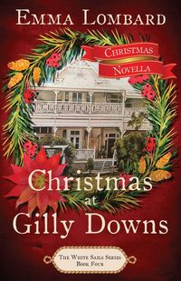 Produktbild: Christmas at Gilly Downs (The White Sails Series Book 4)