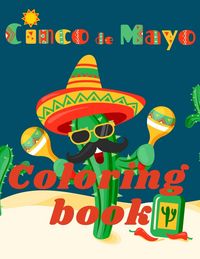 Produktbild: Cinco de Mayo Coloring Book.Stunning Coloring Book for Teens and Adults. Love for Mexico!
