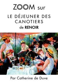 Produktbild: Zoom sur Le d&eacute;jeuner des canotiers de Renoir