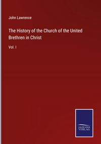 Produktbild: The History of the Church of the United Brethren in Christ