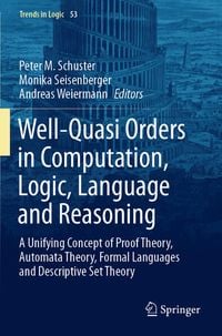 Produktbild: Well-Quasi Orders in Computation, Logic, Language and Reasoning