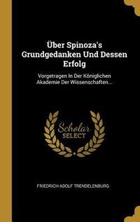 Produktbild: &Uuml;ber Spinoza's Grundgedanken Und Dessen Erfolg