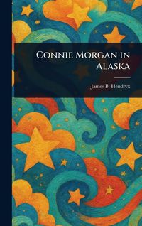 Produktbild: Connie Morgan in Alaska