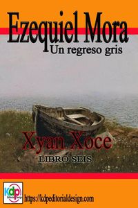 Produktbild: Ezequiel Mora Un regreso gris (Aventuras y riesgo, #6)