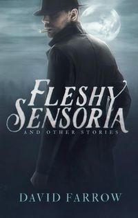 Produktbild: Fleshy Sensoria and Other Stories (The Neverglades)