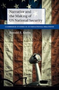 Produktbild: Narrative and the Making of US National Security