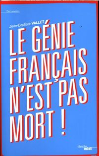 Produktbild: Le g&eacute;nie fran&ccedil;ais n'est pas mort !
