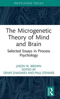 Produktbild: The Microgenetic Theory of Mind and Brain