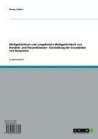 Produktbild: Ma&szlig;geblichkeit und umgekehrte Ma&szlig;geblichkeit von Handels- und Steuerbilanzen - Darstellung der Grunds&auml;tze mit Beispielen