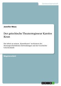 Produktbild: Der griechische Theaterregisseur Karolos Koun