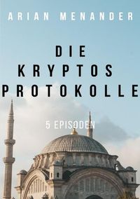 Produktbild: Die KRYPTOS-Protokolle