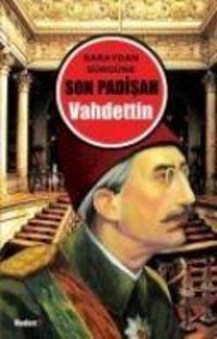 Produktbild: Saraydan S&uuml;rg&uuml;ne Son Padisah Vahdettin