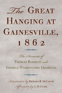 Produktbild: Barrett, T: The Great Hanging at Gainesville, 1862