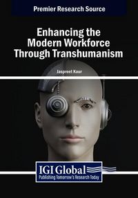 Produktbild: Enhancing the Modern Workforce Through Transhumanism