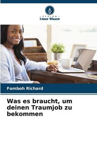 Produktbild: Was es braucht, um deinen Traumjob zu bekommen