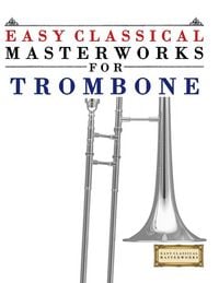 Produktbild: Easy Classical Masterworks for Trombone