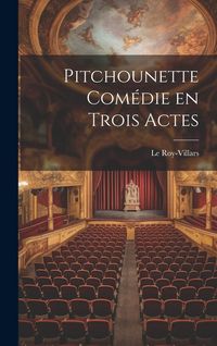 Produktbild: Pitchounette Com&eacute;die en Trois Actes