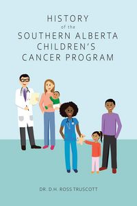Produktbild: History of the Southern Alberta Children's Cancer Program