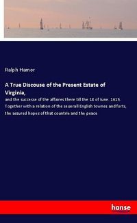 Produktbild: A True Discouse of the Present Estate of Virginia,