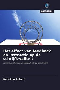 Produktbild: Het effect van feedback en instructie op de schrijfkwaliteit