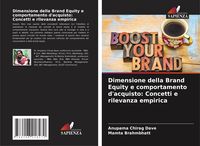 Produktbild: Dimensione della Brand Equity e comportamento d'acquisto: Concetti e rilevanza empirica