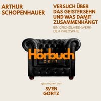 Produktbild: Versuch &uuml;ber das Geistersehn und was damit zusammenh&auml;ngt. Ein Grundlagenwerk der Philosophie.