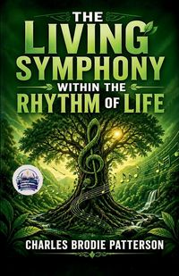 Produktbild: The Living Symphony within the Rhythm of Life (Illustrated, Refined and Edited)