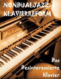 Produktbild: Das Desinteressierte Klavier